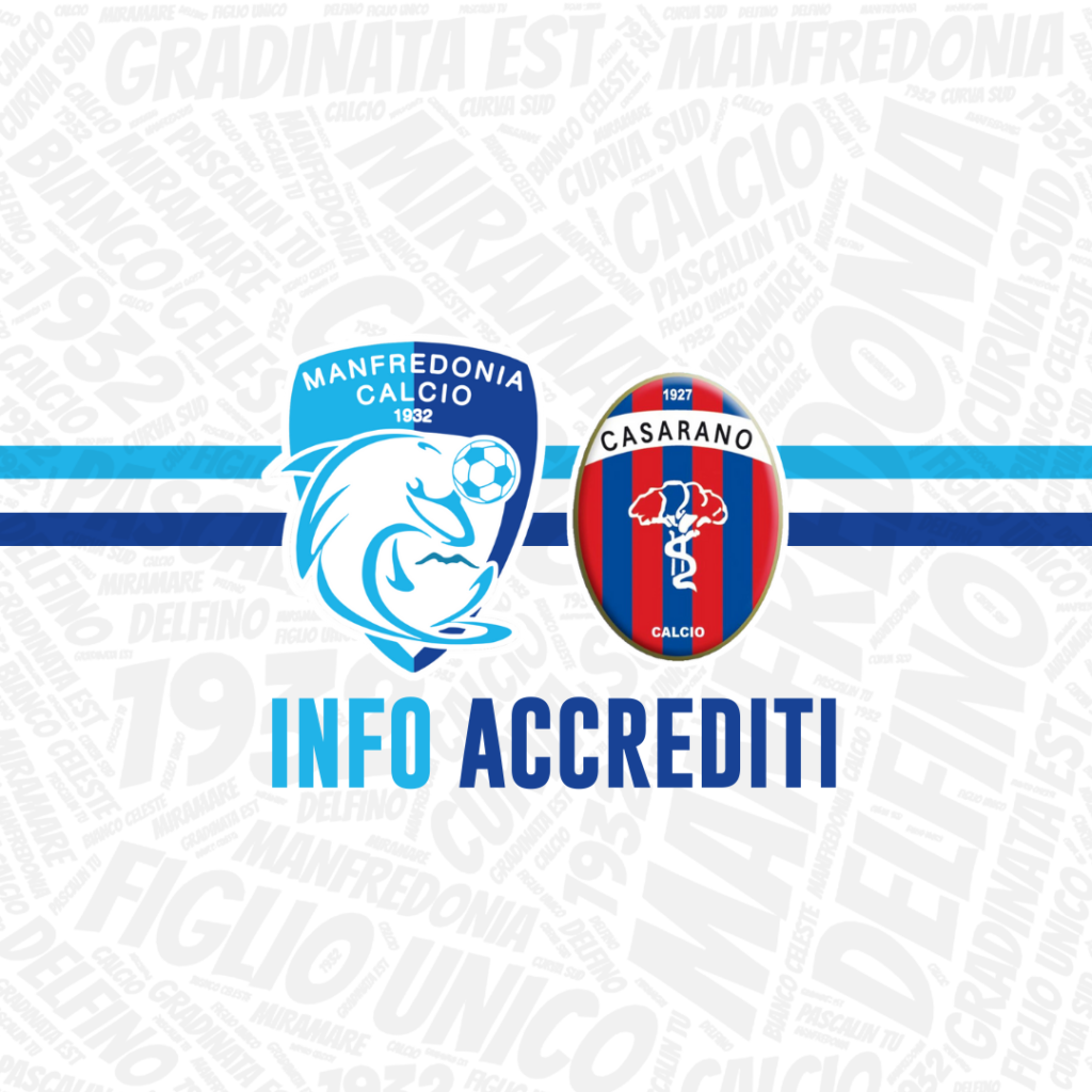 Info Accrediti Manfredonia-Casarano